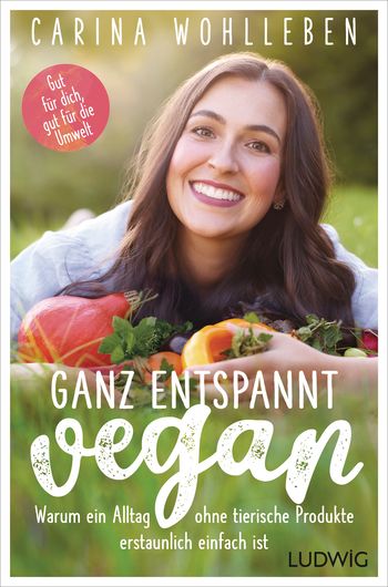 Ganz entspannt vegan Ganz entspannt vegan